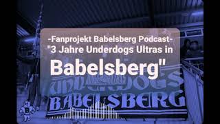 3 Jahre Underdogs Ultras in Babelsberg  Der Fanprojekt Babelsberg Podcast [upl. by Acinoda]