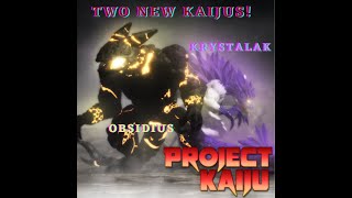 TWO NEW KAIJUS ARE HERE Krystalak  Obsidius Project  Kaiju [upl. by Aibos]