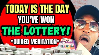 TODAY IS THE DAY YOUVE WON THE LOTTERY GUIDED MEDITATION [upl. by Asilaj]