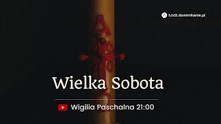 Wigilia Paschalna u Dominikanów w Łodzi  30032024  godz 2100 [upl. by Charyl]