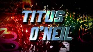 Titus ONeils Entrance Video [upl. by Farron144]