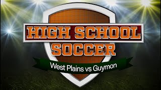 PTCI Soccer Guymon vs West Plains High [upl. by Las119]