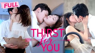 MULTI SUB Thirst For You【Full】Just do it dont love me You cant get rid of me  Drama Zone [upl. by Acimahs]