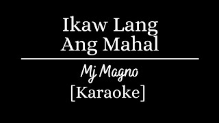 IKAW LANG ANG MAHAL  KARAOKE 🎤 MJ Magno  UKC [upl. by Anileve499]