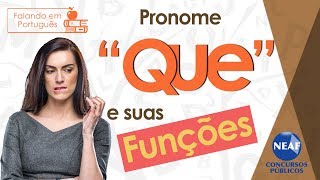 Pronome QUE Funções Sintáticas  Falando em Português [upl. by Reagan519]