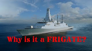 Why is a Frigate a Frigate and not a Destroyer or a Corvette [upl. by Greggs]