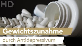 Gewichtszunahme durch Antidepressiva Gibt es einen Zusammenhang [upl. by Zephan]