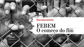 Documentário  FEBEM  o começo do fim 1991 [upl. by Cann]