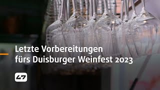 STUDIO 47 live  TROTZ REGENWETTER VORBEREITUNGEN FÜRS DUISBURGER WEINFEST 2023 [upl. by Aliehs]