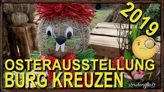 OSTERAUSSTELLUNG  2019  BURG KREUZEN [upl. by Ylrrad]