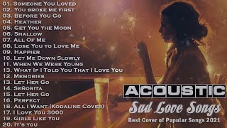 Greatest Acoustic Sad Songs 2021 Lyrics  Best Sad songs playlist 2021 that will make you cry 💔 [upl. by Alodi]