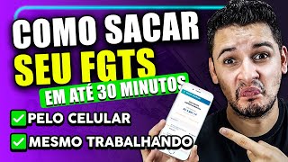 Como SACAR TODO FGTS em até 30 minutos ATUALIZADO HOJE [upl. by Etnod610]