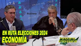 Panorama Empresarial  Programa Especial En ruta Elecciones 2024 ECONOMÍA [upl. by Einatsed]