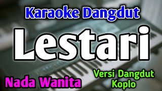 LESTARI  KARAOKE  NADA WANITA CEWEK  Versi Dangdut Koplo  Sekop Sekop  Wahyu F Giri [upl. by Carin787]