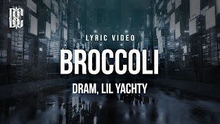 DRAM feat Lil Yachty  Broccoli  Lyrics [upl. by Balling]