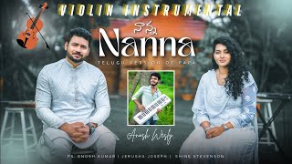 NANNA  Telugu Christian Instrumental Song  Enosh Kumar  Jerusha Joseph  Anosh Wesly trending [upl. by Yssirk815]