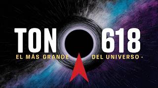 Descubriendo el Agujero Negro TON 618 ¡El Más Grande del Universo [upl. by Korrie]