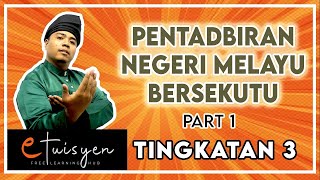 eTuisyen TINGKATAN 3 SEJARAH Bab 3  Pentadbiran Negeri Melayu Bersekutu Part 1 [upl. by Pillow758]