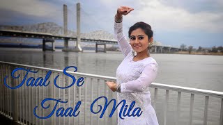 Taal se Taal mila dance cover I Dance with Sharmistha Choreography  Taal  Aishwarya Rai [upl. by Eahsed]