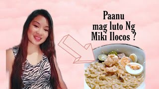 Paanu mag luto ng MIKI ILOCOS How to Cook Miki ilocos [upl. by Ilrebmyk]