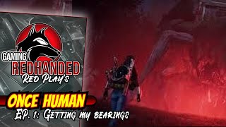 Im loving this game RedPlays Once Human 1 [upl. by Ayomat]