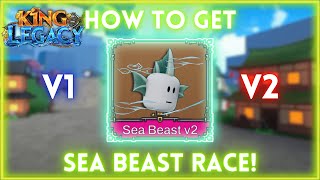 EASY GUIDE How to get the new SEA BEAST RACE  King Legacy Update 60 [upl. by Rammus]