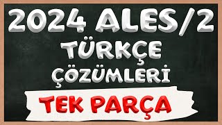 2024 ALES2 Türkçe Soruları ve Çözümleri  Tek Parça [upl. by Marienthal]