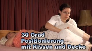 Positionierungstechniken  30 Grad Positionierung mit Kissen und Decke  Pflege Kanal [upl. by Lertnom]