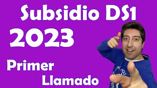 SUBSIDIO DS1 2023 primer llamado [upl. by Sherye]