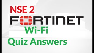 NSE 2  Lesson 13—Wi Fi Quiz Fortinet certification [upl. by Ieso]