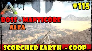 Ark SCORCHED EARTH COOP 115 OBELISCO VERDE  BOSS MANTICORE ALFA PEGANDO ENGRAMAS TEK [upl. by Ruyle]