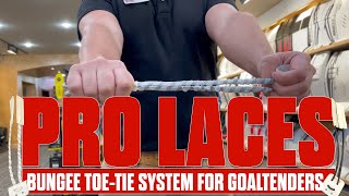 Pro Laces Goaltenders Bungee Toe Tie System [upl. by Eusebio868]