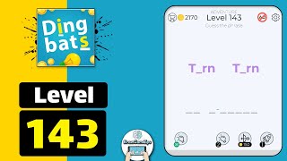 Dingbats Level 143 Trn Trn Walkthrough [upl. by Einatirb]