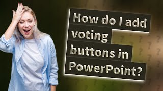 How do I add voting buttons in PowerPoint [upl. by Vivyanne]