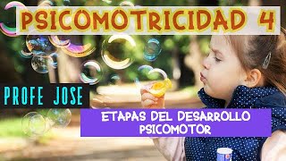 Psicomotricidad 4  Etapas del Desarrollo Psicomotor [upl. by Cissiee153]