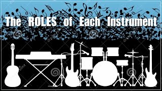 The Roles of Each Instrument [upl. by Craw]