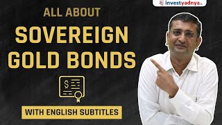 All About Sovereign Gold Bond  SGBs explained [upl. by Ardnuassak206]