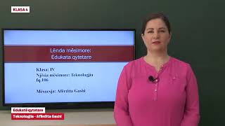 Klasa 4  Edukatë qytetare  Teknologjia [upl. by Oaks344]