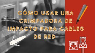 COMO USAR UNA CRIMPADORA DE IMPACTO PARA CABLES DE RED [upl. by Ives233]