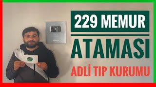 ADALET BAKANLIĞI YENİ ATAMA  229 ATAMA MÜJDESİ  ADLİ TIP KURUMU KPSS 70 PUANLA MEMUR ALIMI [upl. by Reid]