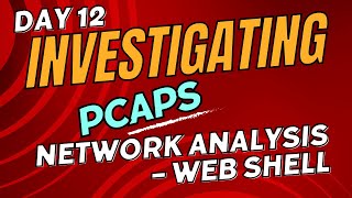 Day 12  Investigating PCAPs  Network Analysis  SOC Analyst Crash Course  Cyber Goddess [upl. by Wescott]