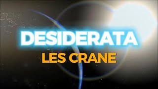 Desiderata  Les Crane [upl. by Aetnuahs]