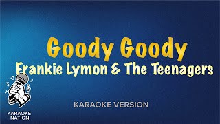 Frankie Lymon amp The Teenagers  Goody Goody Karaoke Songs with Lyrics [upl. by Latsyrc]