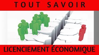 TOUT SAVOIR SUR LE LICENCIEMENT ÉCONOMIQUE [upl. by Ahsitniuq]