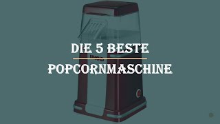 Die 5 Beste Popcornmaschine Test 2023 [upl. by Olumor]