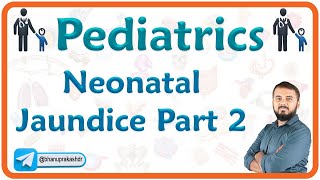 Neonatal Jaundice Part 2  Pediatrics [upl. by Ahsenid]