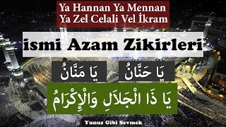 Ya Hannan Ya Mennan Ya Zel Celali Vel İkram zikri  ismi azam zikri [upl. by Goldenberg]