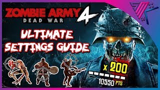 Zombie Army 4 Dead War  ULTIMATE SETTINGS GUIDE  Tips amp Tricks [upl. by Aital]