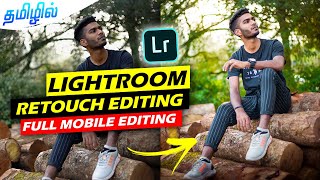 Lightroom full retouch editing tutorial Tamil  MOBILE PHOTO EDITING TAMIL PhotographyTamizha [upl. by Dagny]