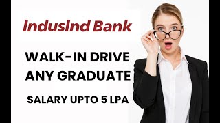 IndusInd Bank WalkIn Drive for Any Graduate  August 2024 [upl. by Odyssey103]